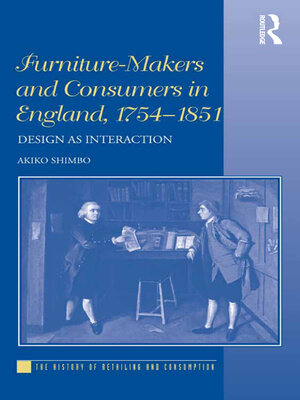cover image of Furniture-Makers and Consumers in England, 1754–1851
